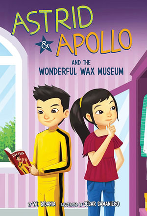 Astrid and Apollo and the Wonderful Wax Museum : Astrid and Apollo - Cesar Samaniego