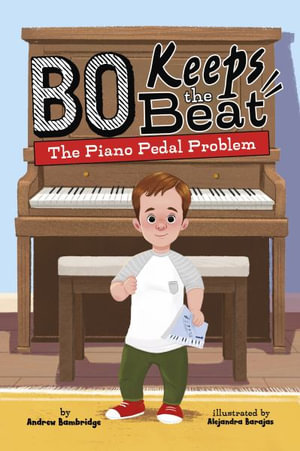 The Piano Pedal Problem : Bo Keeps the Beat - Andrew Bambridge