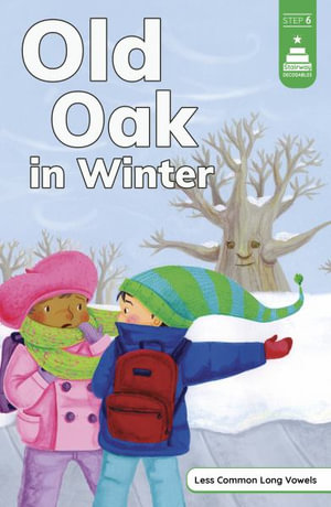 Old Oak in Winter : Stairway Decodables, Step 6 - Corinne Doerrfeld