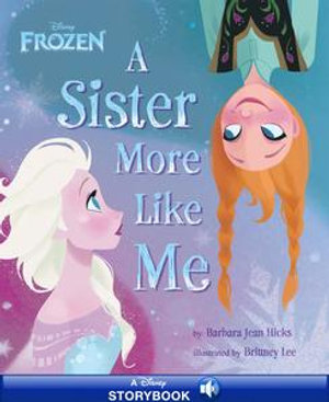 Frozen: A Sister More Like Me : A Disney Read-Along - Barbara Jean Hicks