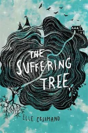 The Suffering Tree - Elle Cosimano