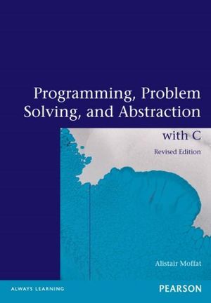 programming problem solving and abstraction with c by alistair moffat