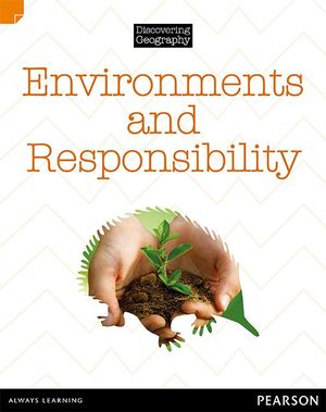 Environments and Responsibility : Discovering Geography : Middle Primary Nonfiction Topic Book - Julie Murphy