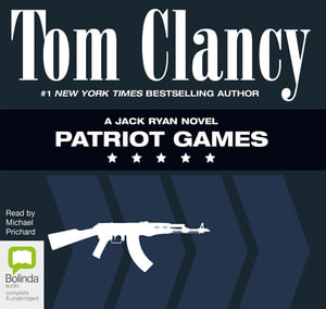 Patriot Games : A Jack Ryan Novel - Tom Clancy