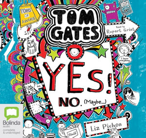 Yes No Maybe Tom Gates Book 8 Audio Cd Audio Cd By Liz Pichon Booktopia