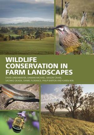 Wildlife Conservation in Farm Landscapes - David Lindenmayer