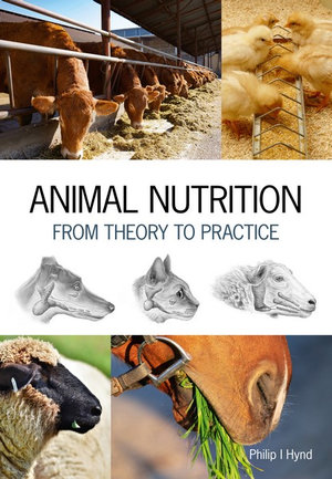 Animal Nutrition : From Theory to Practice - Philip l. Hynd