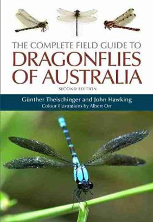 The Complete Field Guide to Dragonflies of Australia: Second Edition - Gunther Theischinger