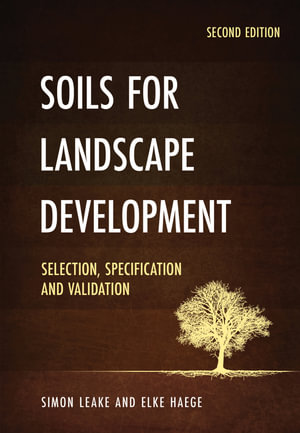 Soils for Landscape Development : Selection, Specification and Validation - Simon Leake