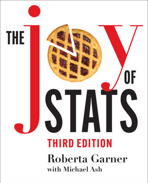 The Joy of Stats : A Short Guide to Introductory Statistics in the Social Sciences, Third Edition - Roberta Garner