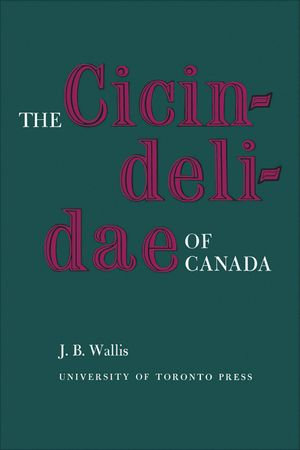 The Cicindelidae of Canada : Heritage - J.B. Wallis