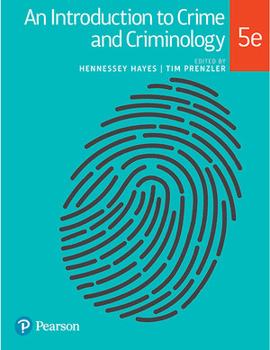 An Introduction to Crime and Criminology : 5th edition - Hennessey Hayes