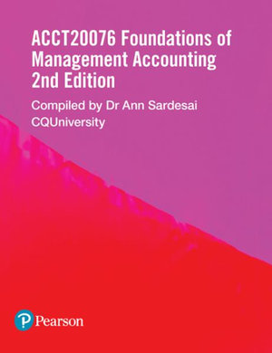 Foundations of Management Accounting ACCT20076 (Custom Edition) - Srikant M. Datar