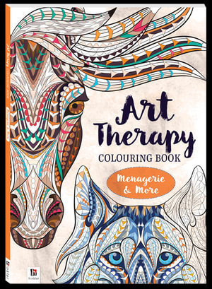 Art Therapy Colouring Book: Menagerie & More : Art-Therapy - Hinkler Books Pty Ltd