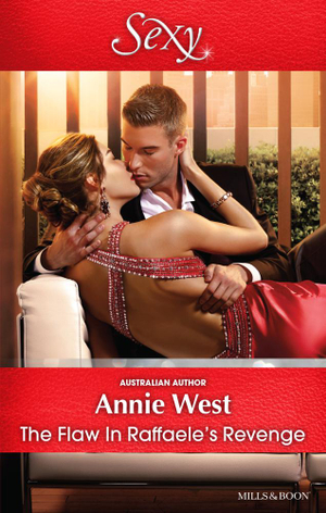 THE FLAW IN RAFFAELE'S REVENGE : Sexy - Annie West