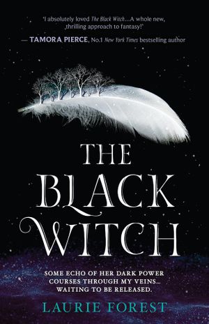 The Black Witch : The Black Witch Chronicles - Laurie Forest