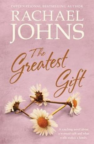 The Greatest Gift - Rachael Johns