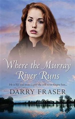 Where The Murray River Runs - Darry Fraser