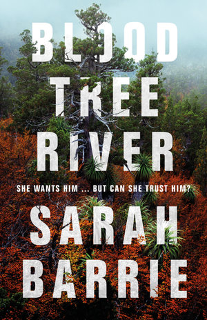 Bloodtree River : Calico Mountain : Book 1 - Sarah Barrie