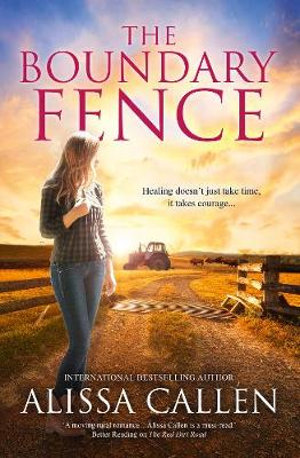 The Boundary Fence : A Woodlea Novel Book 7 - Alissa Callen