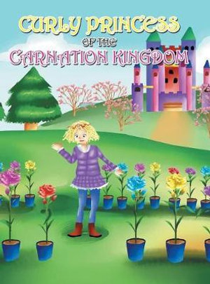 Curly Princess of the Carnation Kingdom - David & Claudia Green