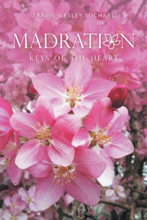 Madration : Keys of the Heart - Travis Wesley Michael