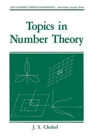 Topics in Number Theory : University Series in Mathematics - J.S. Chahal