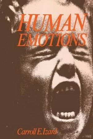 Human Emotions : Emotions, Personality, and Psychotherapy - Carroll E. Izard