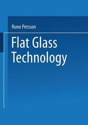 Flat Glass Technology - Rune Persson