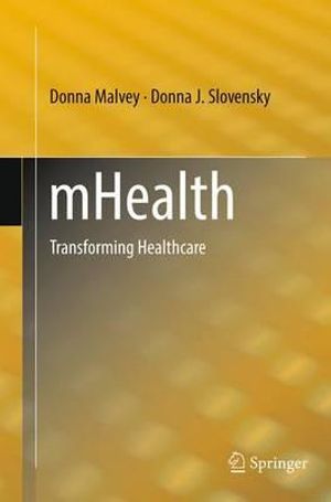 mHealth : Transforming Healthcare - Donna Malvey