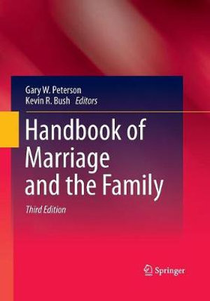 Handbook of Marriage and the Family - Gary W. Peterson