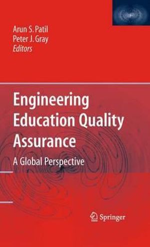 Engineering Education Quality Assurance : A Global Perspective - Arun Patil