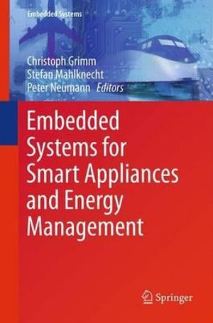 Embedded Systems for Smart Appliances and Energy Management : Embedded Systems - Christoph Grimm