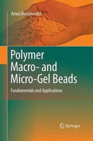 Polymer Macro- and Micro-Gel Beads : Fundamentals and Applications - Amos Nussinovitch