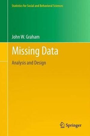 Missing Data : Analysis and Design - John W. Graham