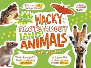 Totally Wacky Facts about Land Animals : Mind Benders - Cari Meister