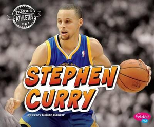 Stephen Curry : Famous Athletes - Mari C Schuh