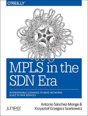 MPLS in the SDN Era - Antonio Sanchez Monge