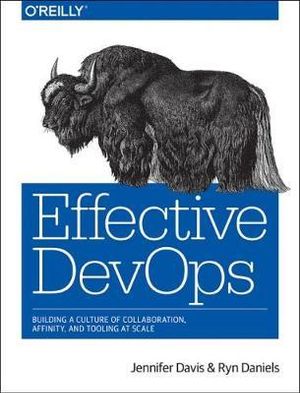 Effective DevOps - Jennifer Davis