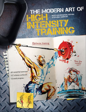 The Modern Art of High Intensity Training - Aurelien Broussal-Derval