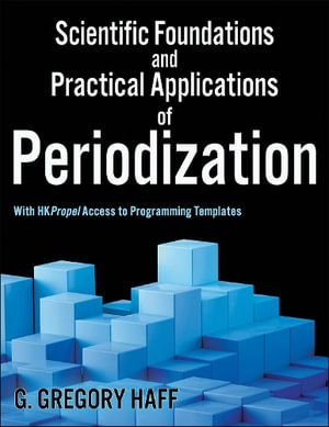 Scientific Foundations and Practical Applications of Periodization - G. Gregory Haff