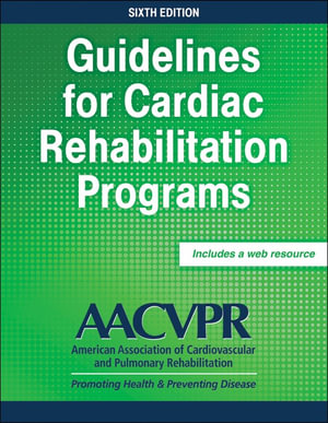 Guidelines for Cardiac Rehabilitation Programs - AACVPR