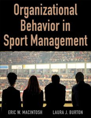 Organizational Behavior in Sport Management - Eric MacIntosh