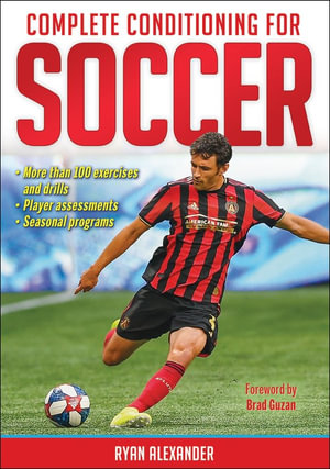 Complete Conditioning for Soccer - Ryan Alexander