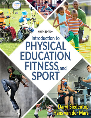 Introduction to Physical Education, Fitness, and Sport - Daryl Siedentop