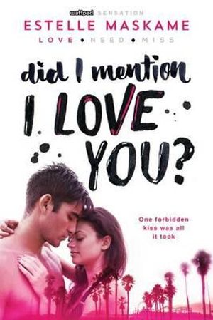 Did I Mention I Love You? : Did I Mention - Estelle Maskame