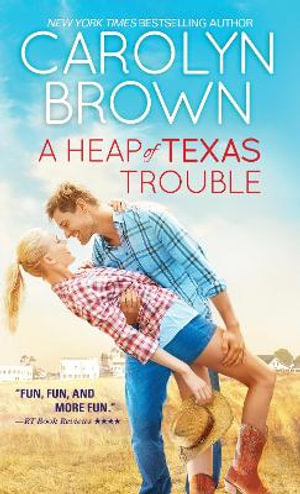 	A Heap of Texas Trouble - Carolyn Brown