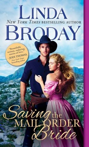 Saving the Mail Order Bride : Outlaw Mail Order Brides - Linda Broday