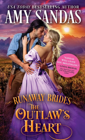 The Outlaw's Heart : Runaway Brides : Book 3 - Amy Sandas