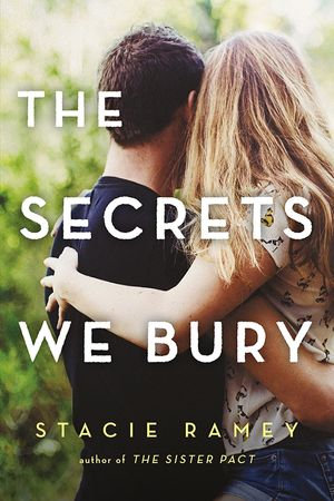 The Secrets We Bury - Stacie Ramey